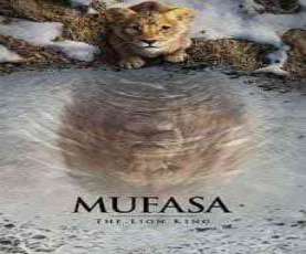 upcoming hollywood movie Mufasa: The Lion King