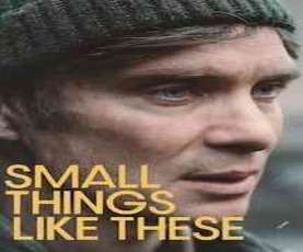 upcoming hollywood movie Small Things Like These