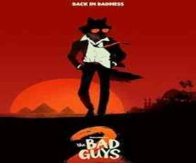 upcoming hollywood movie The Bad Guys 2