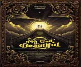 upcoming hollywood movie Oh God Beautiful